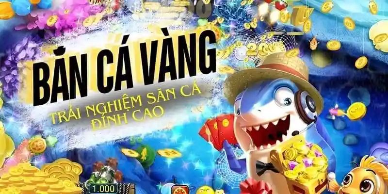 Đôi nét khái quát về tựa game bắn cá vàng